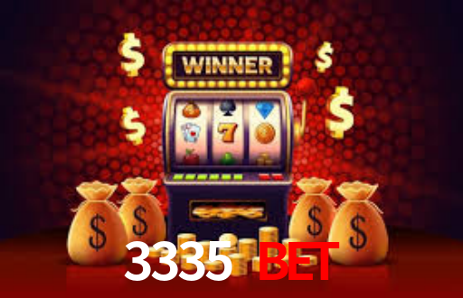 3335 Bet